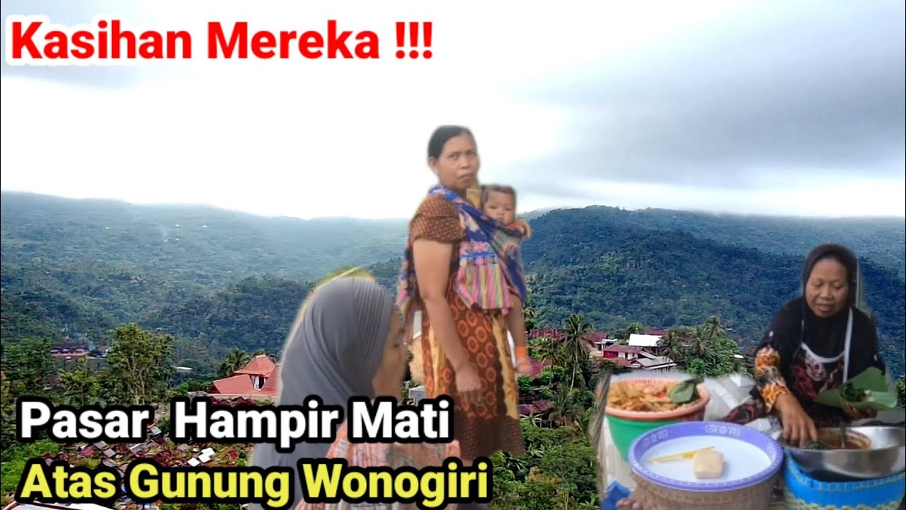 Pasar Terpencil Tersepi di Desa Atas Awan Wonogiri