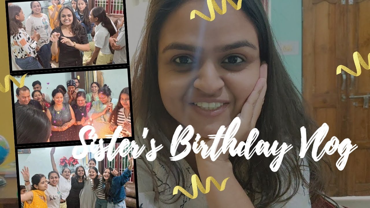 Behen Ka 23rd Birthday Celebration😍|Full Family Vlog 💃❤️