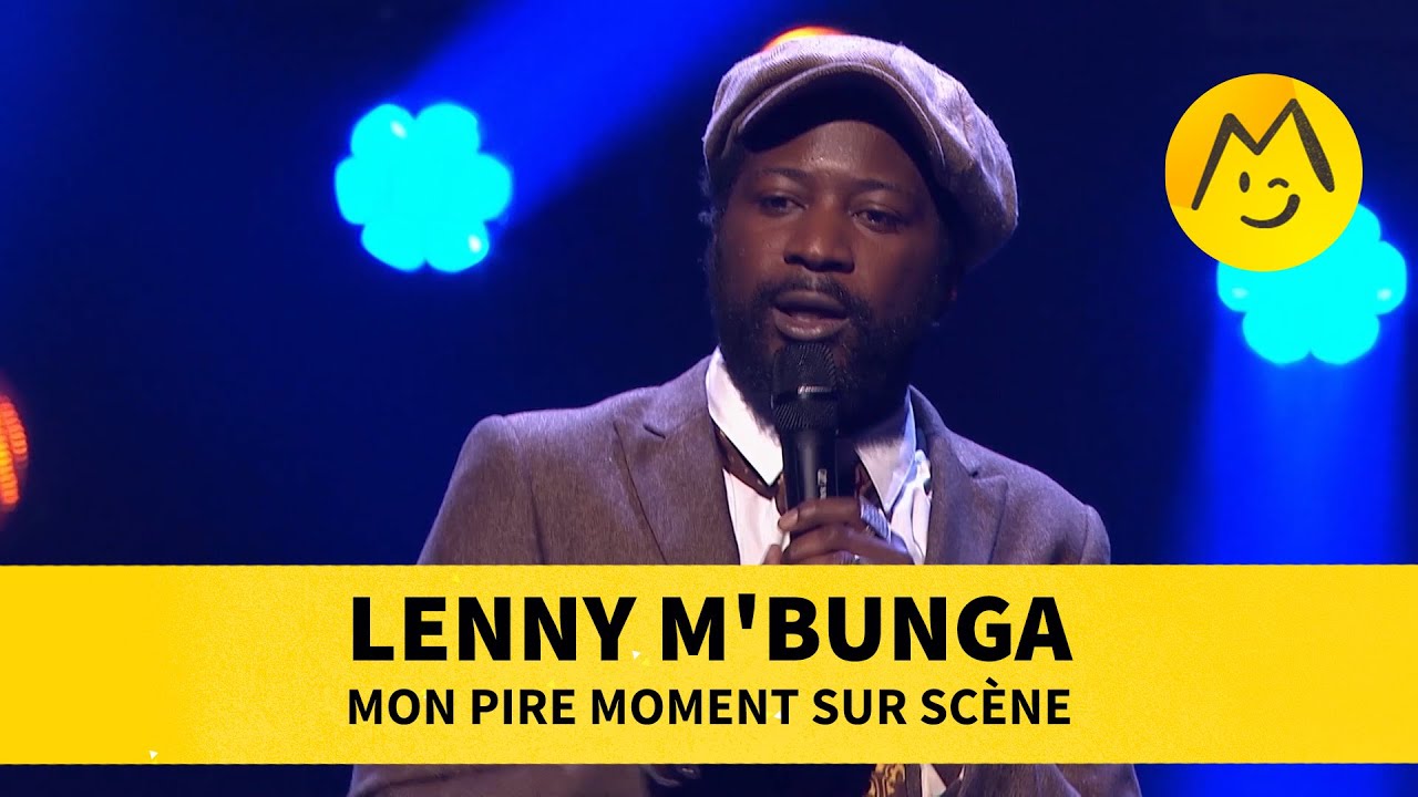 Lenny M'Bunga - Mon pire moment sur scène