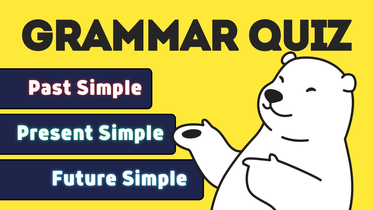 30 Grammar Questions: Are You Ready? Past, Present & Future Simple