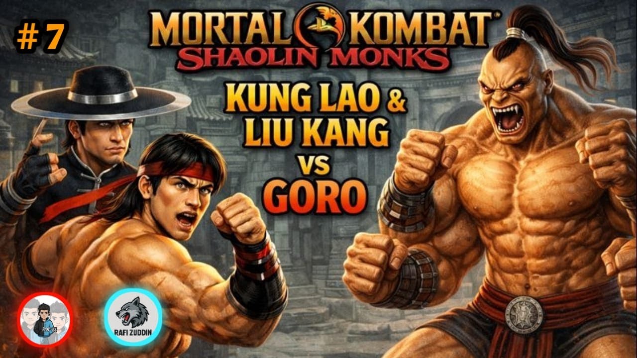 MELAWAN RAKSASA SI TANGAN 4 GOROOOO! MORTAL KOMBAT SHAOLINK MONKS #7 @BANG-RULLL