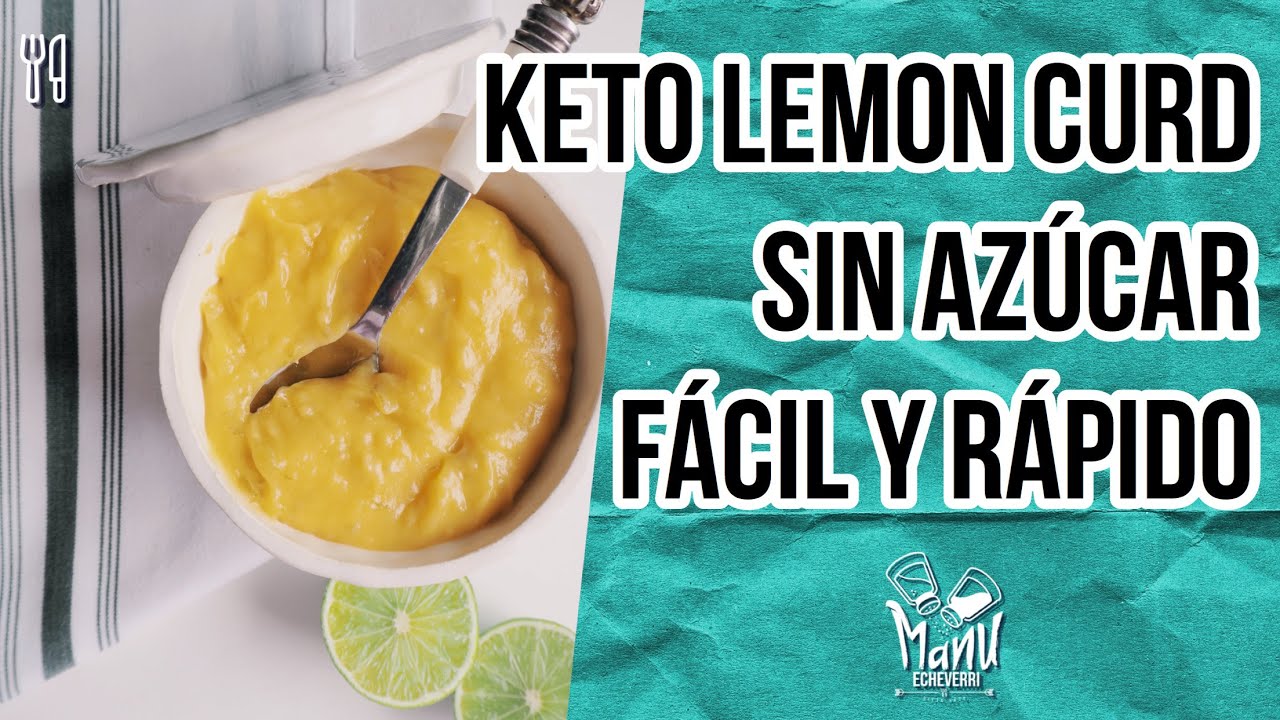🍋EASY KETO LEMON CURD | CURD DE LIMÓN KETO POSTRE SIN AZÚCAR | Manu Echeverri