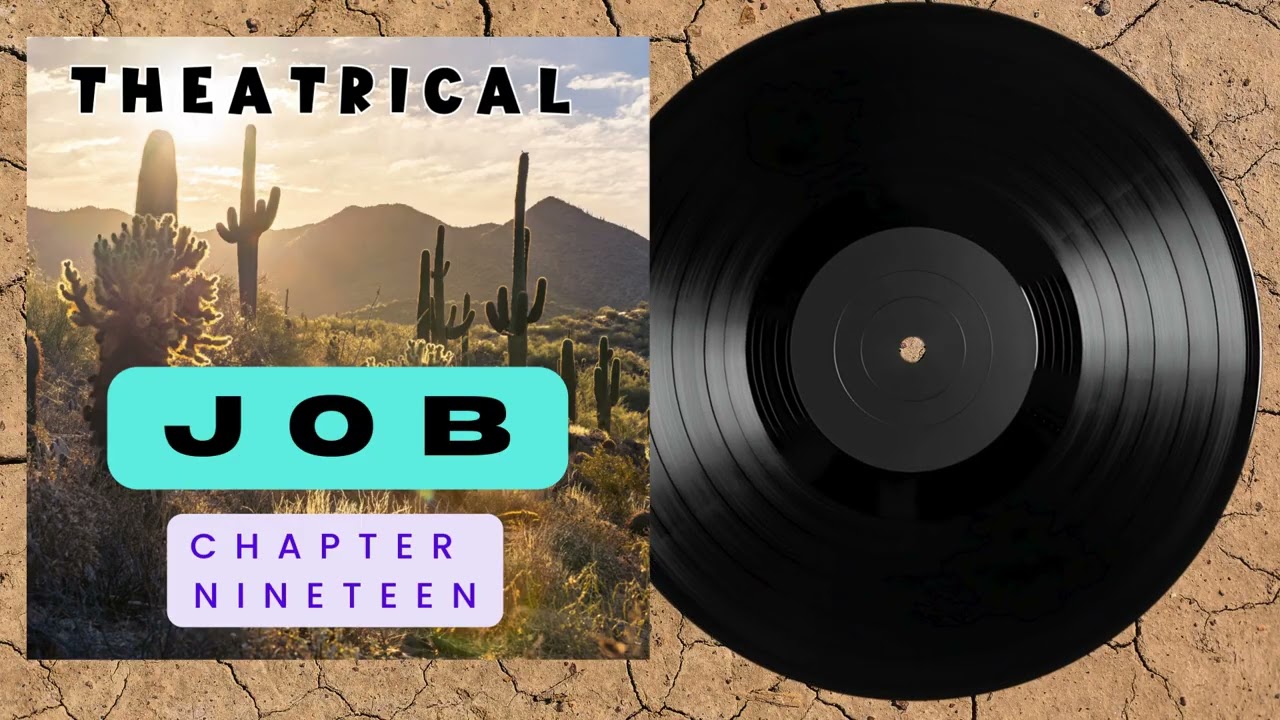 Job Chapter 19- The Musical Audio Bible (Theatrical)