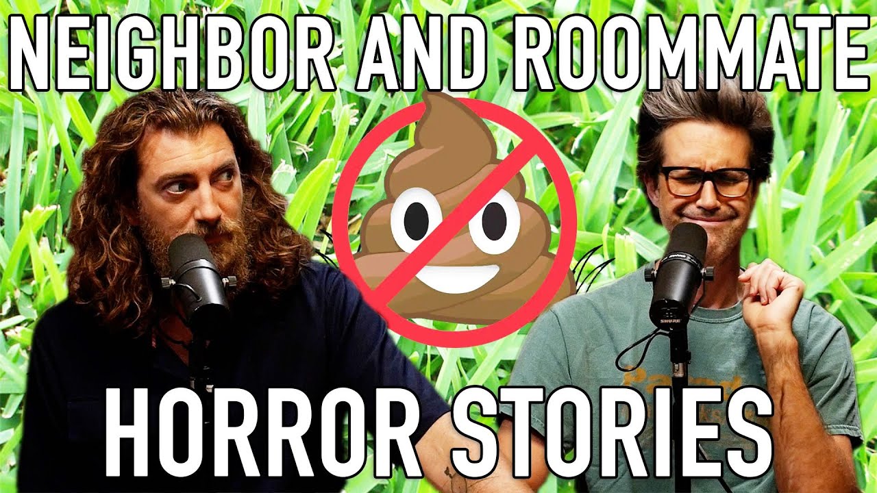 Neighbor and Roommate Horror Stories