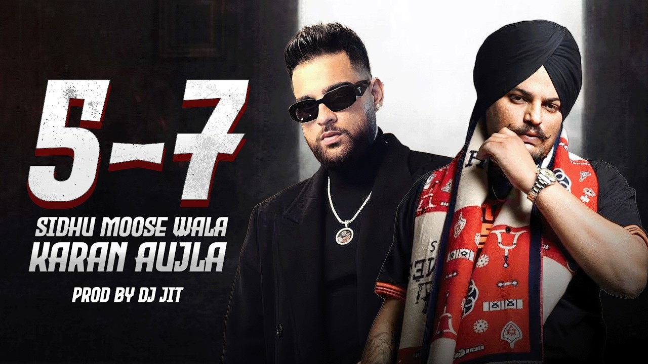 5-7 (Panj Sat) - Karan Aujla X Sidhu Moose Wala | Prod.By Dj Jit | Latest Punjabi Songs 2026