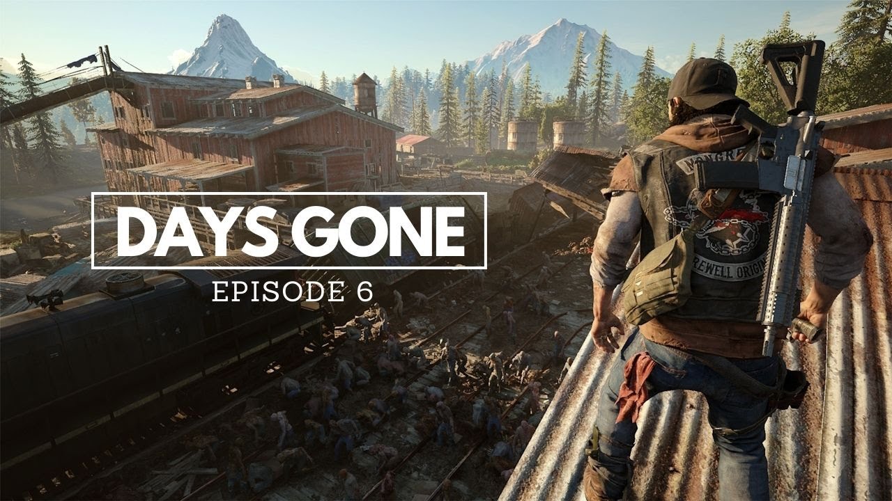 Days Gone - Episode 6