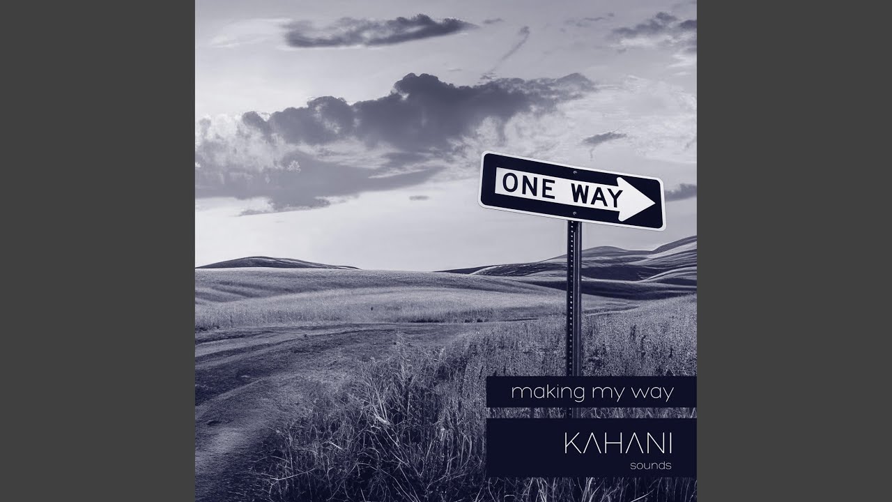 making my way