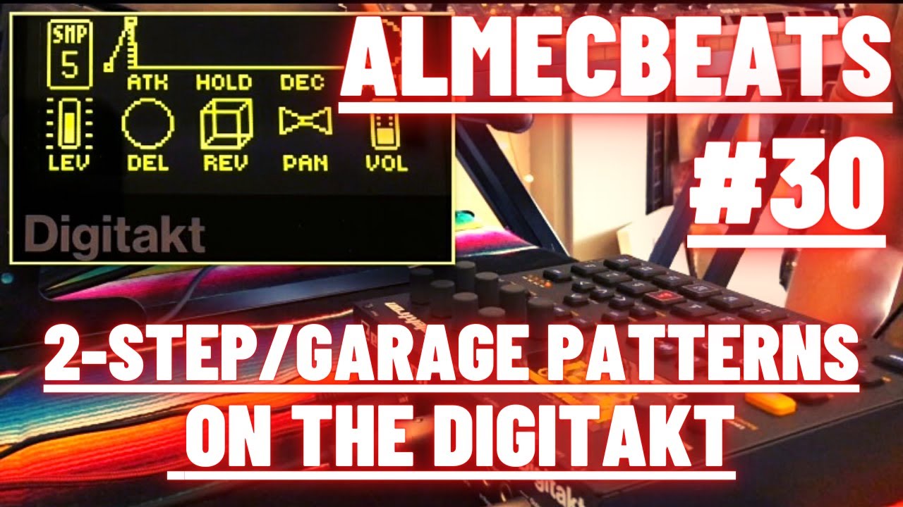 How to Make 2-Step/Garage beats / Elektron Digitakt Jam / Almec Beats Episode 30