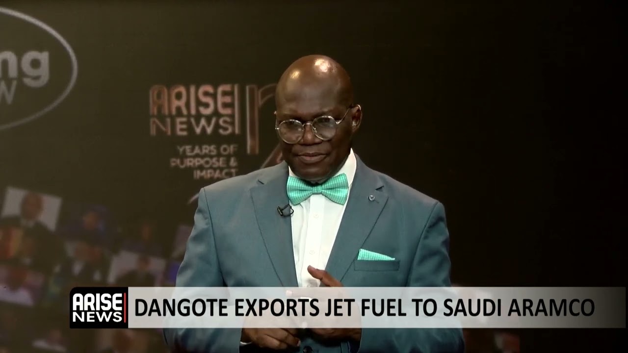NEWS SEGMENT: DANGOTE EXPORTS JET FUEL TO SAUDI ARAMCO