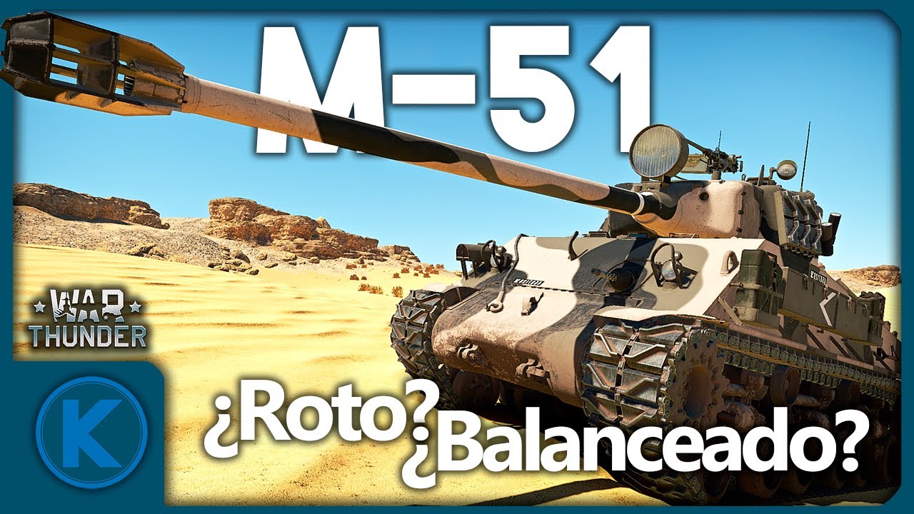 ¿Roto o Balanceado? - M-51 en War Thunder