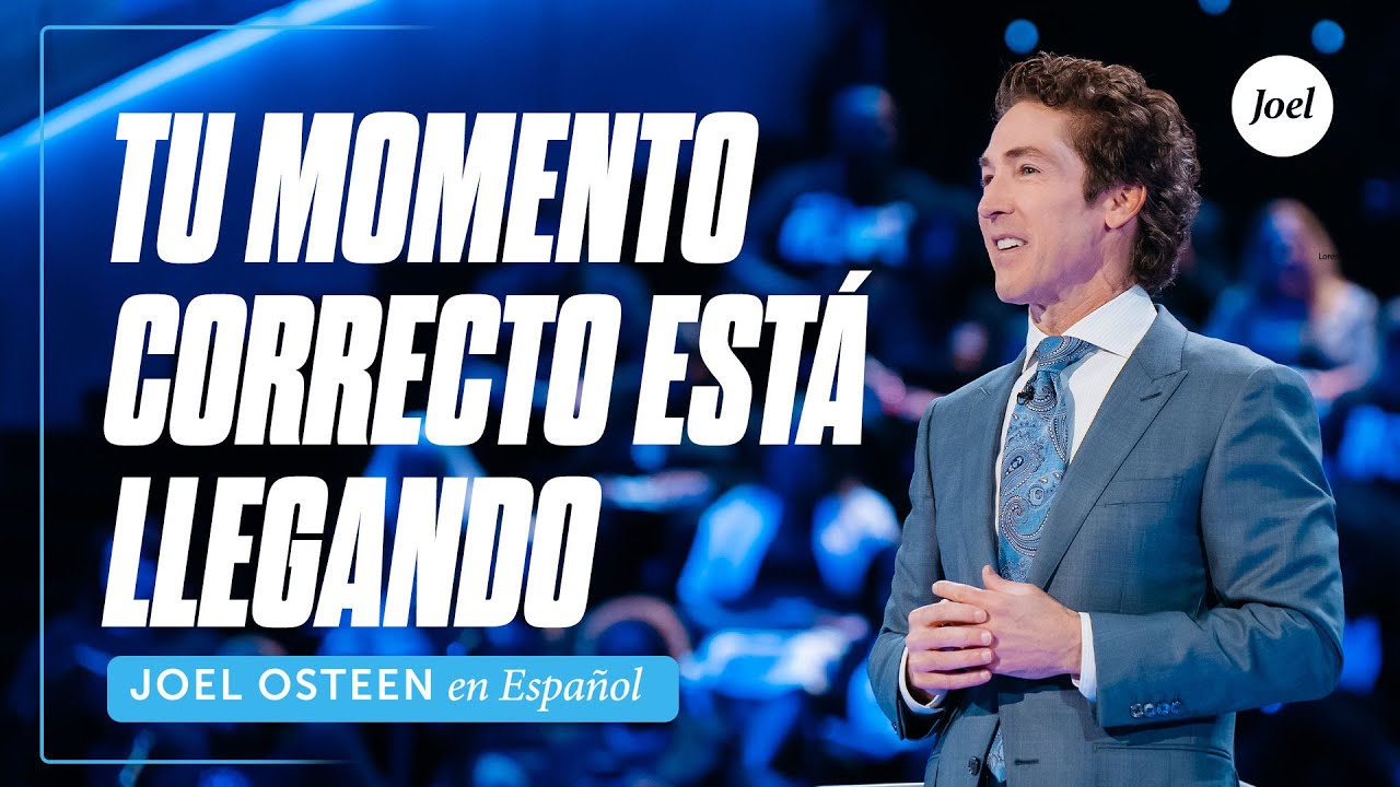 Tu Momento Correcto Está Llegando | Joel Osteen