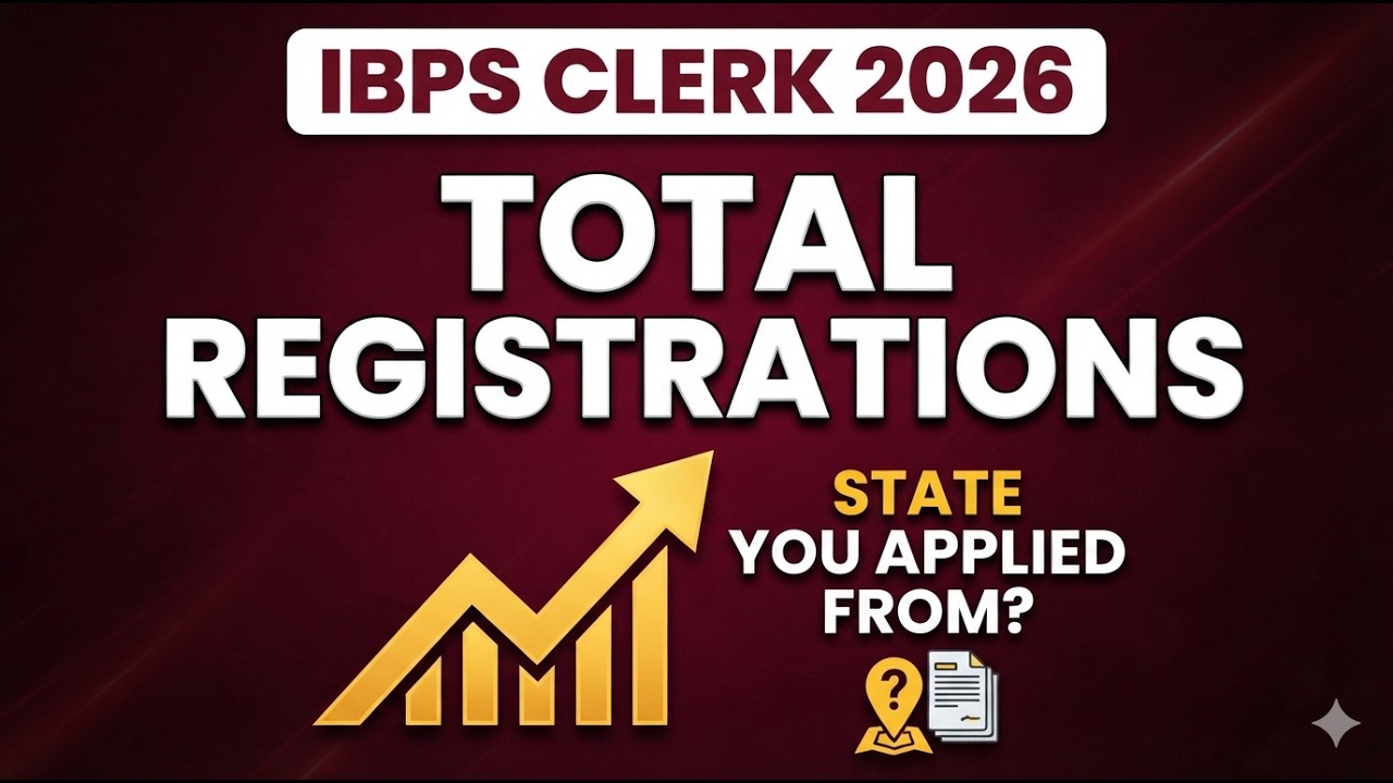 IBPS Clerk 2026 Total Registrations | State You Applied From | Total Form FILLING