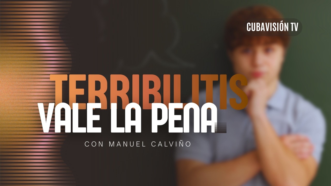 VALE LA PENA: LA TERRIBILITIS