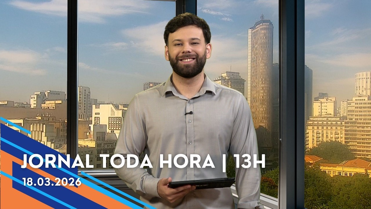 Jornal Toda Hora | 13H | Quarta-feira (18/Mar/2026)
