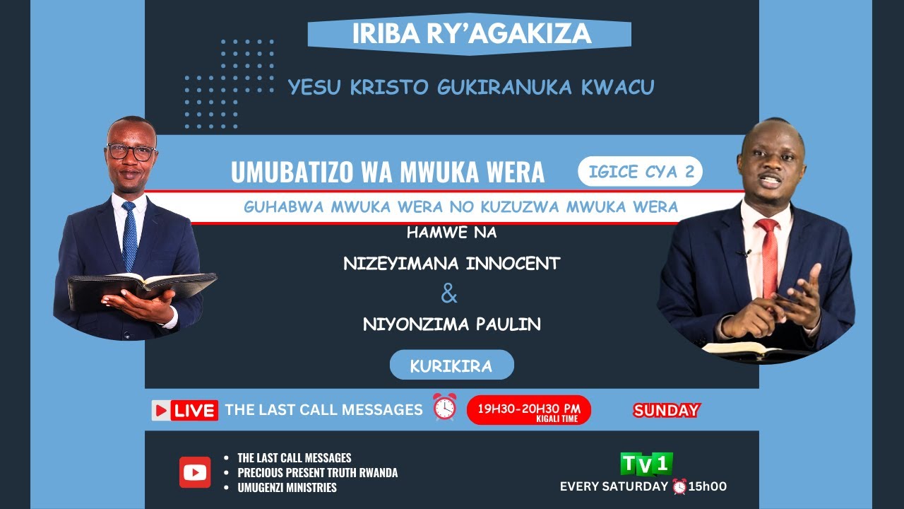 IRIBA RY'AGAKIZA 49:UMUBATIZO WA MWUKA WERA IGICE CYA 2: Niyonzima Paulin & Innocent