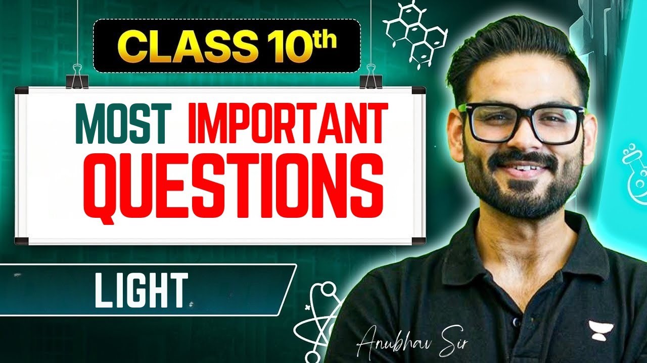 Light - Reflection and Refraction | Class 10 Physics Practice | Anubhav Sir
