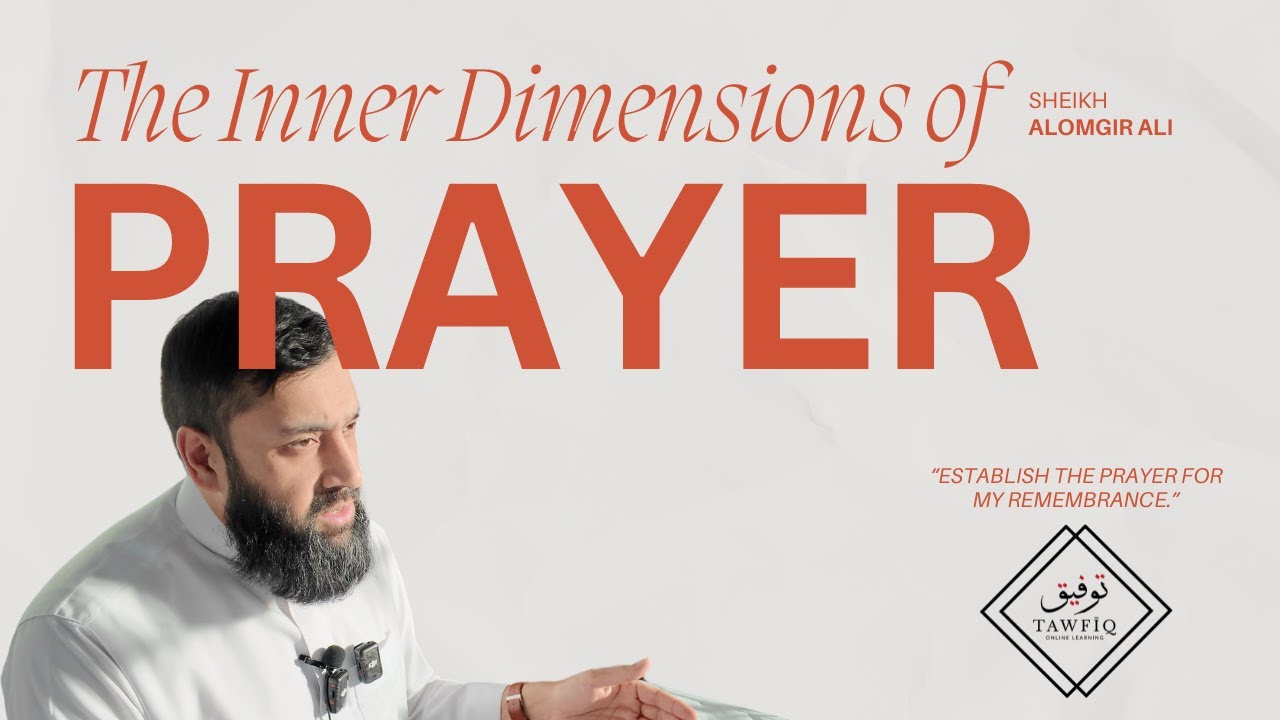 The Inner Dimensions of Prayer