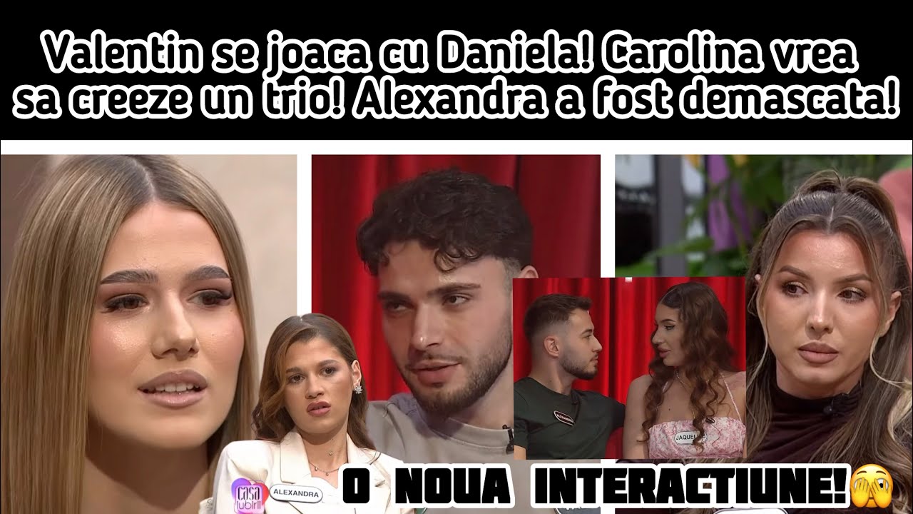 Valentin se joaca cu Daniela! Carolina vrea sa creeze un trio! Alexandra a fost demascata!