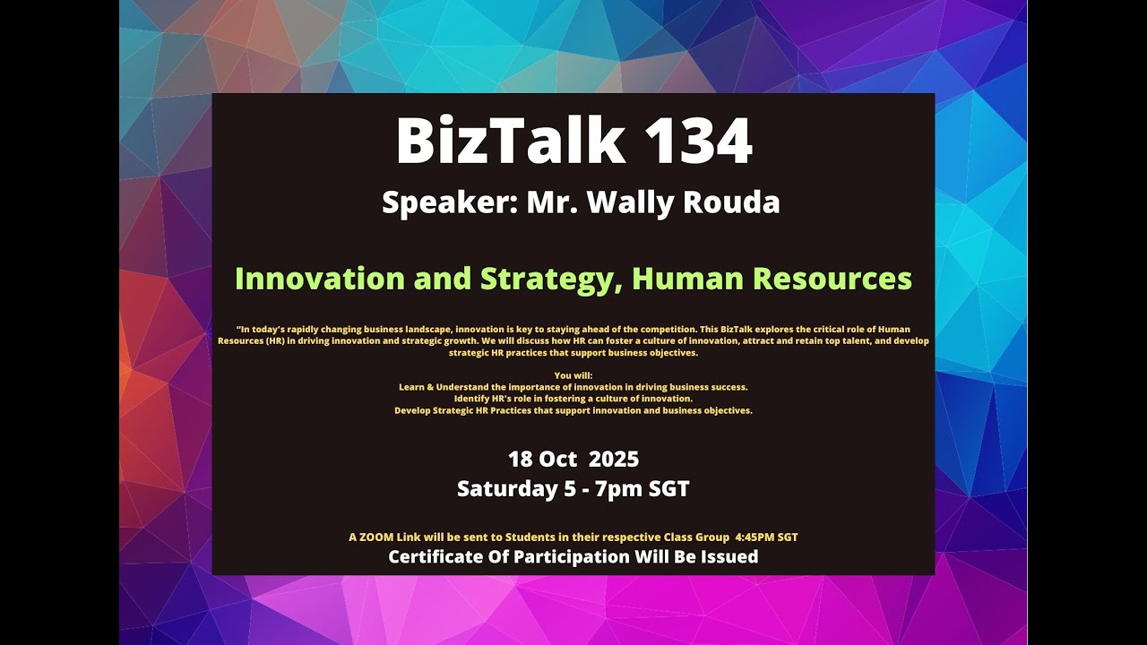 Biz Talk 134 – Innovation and Strategy, Human Resources - 18 Oct 2025