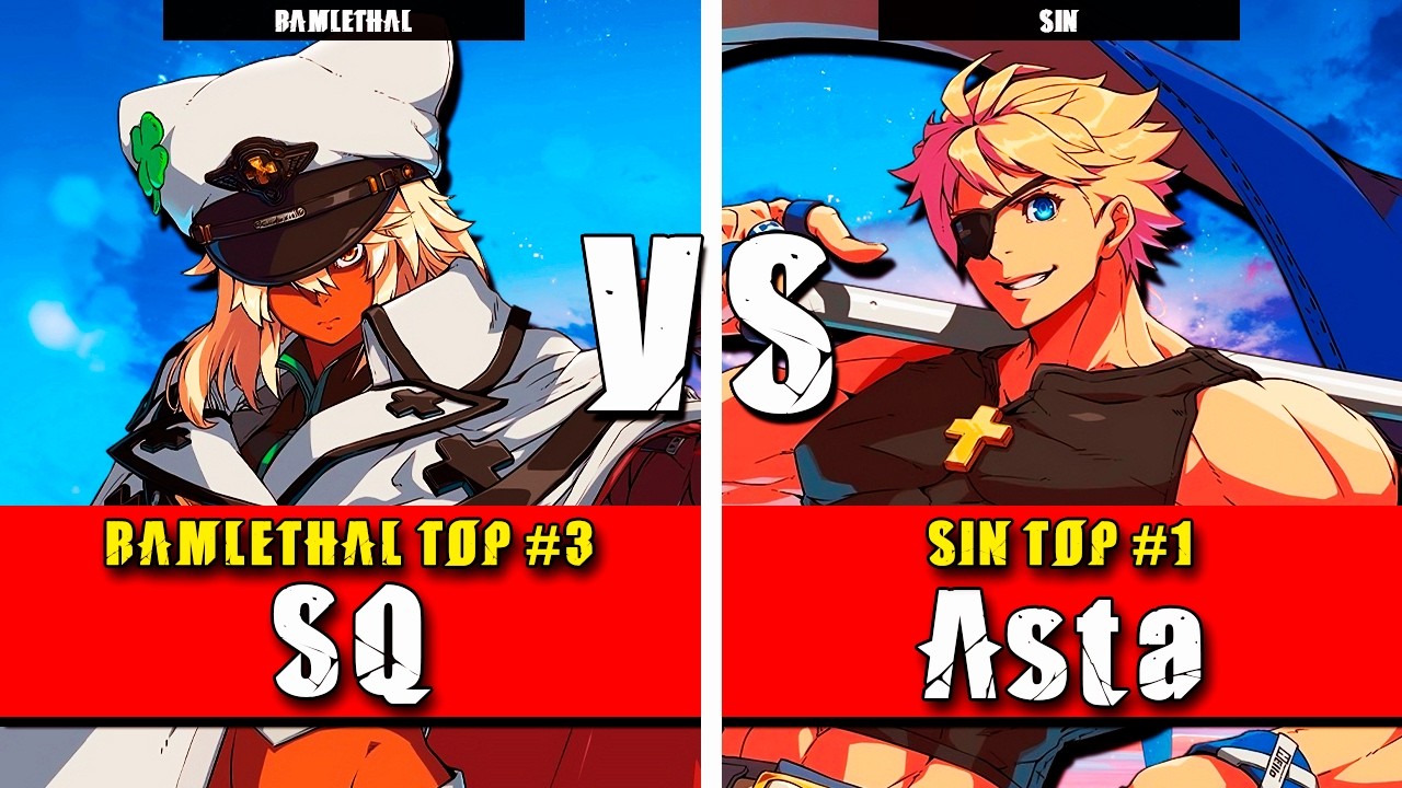 GGST | SQ (Ramlethal) VS Asta (Sin) | Guilty Gear Strive High level gameplay