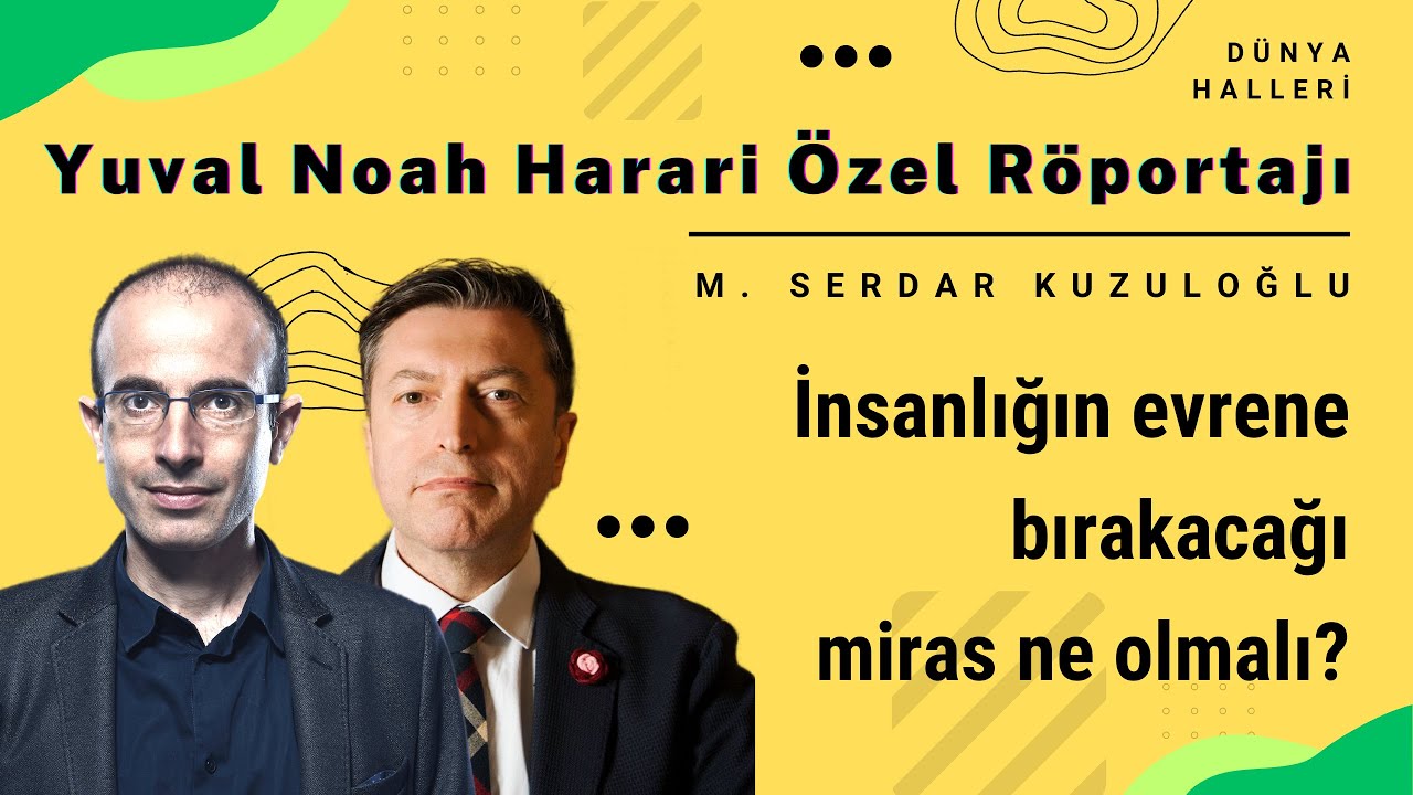 Yuval Noah Harari: İnsanlığın evrene bırakacağı miras ne olmalı?