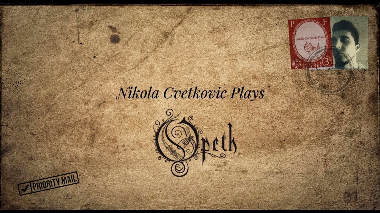 Nikola Cvetkovic Plays OPETH | PIANO WORKS | VOL. 3