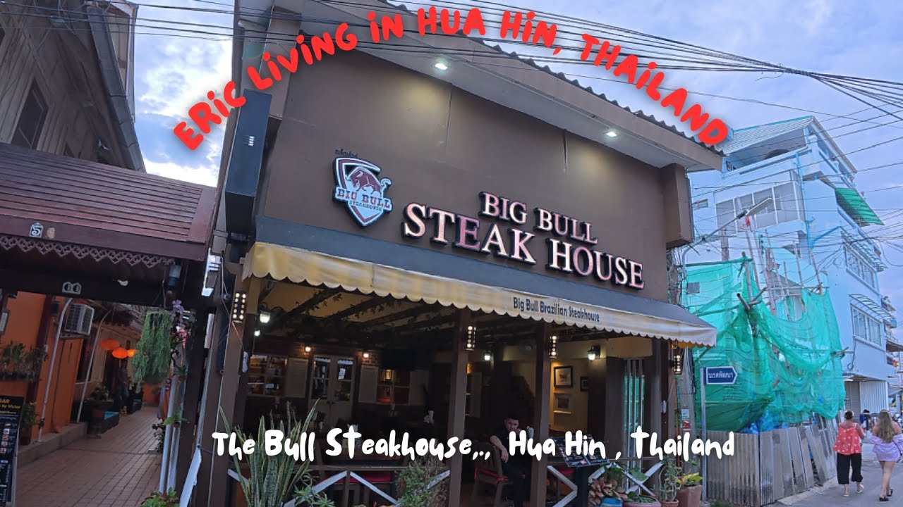  The Bull Steakhouse Hua Hin 🇹🇭🥩 , Buy Me A Coffee visit :Thank You Duke!