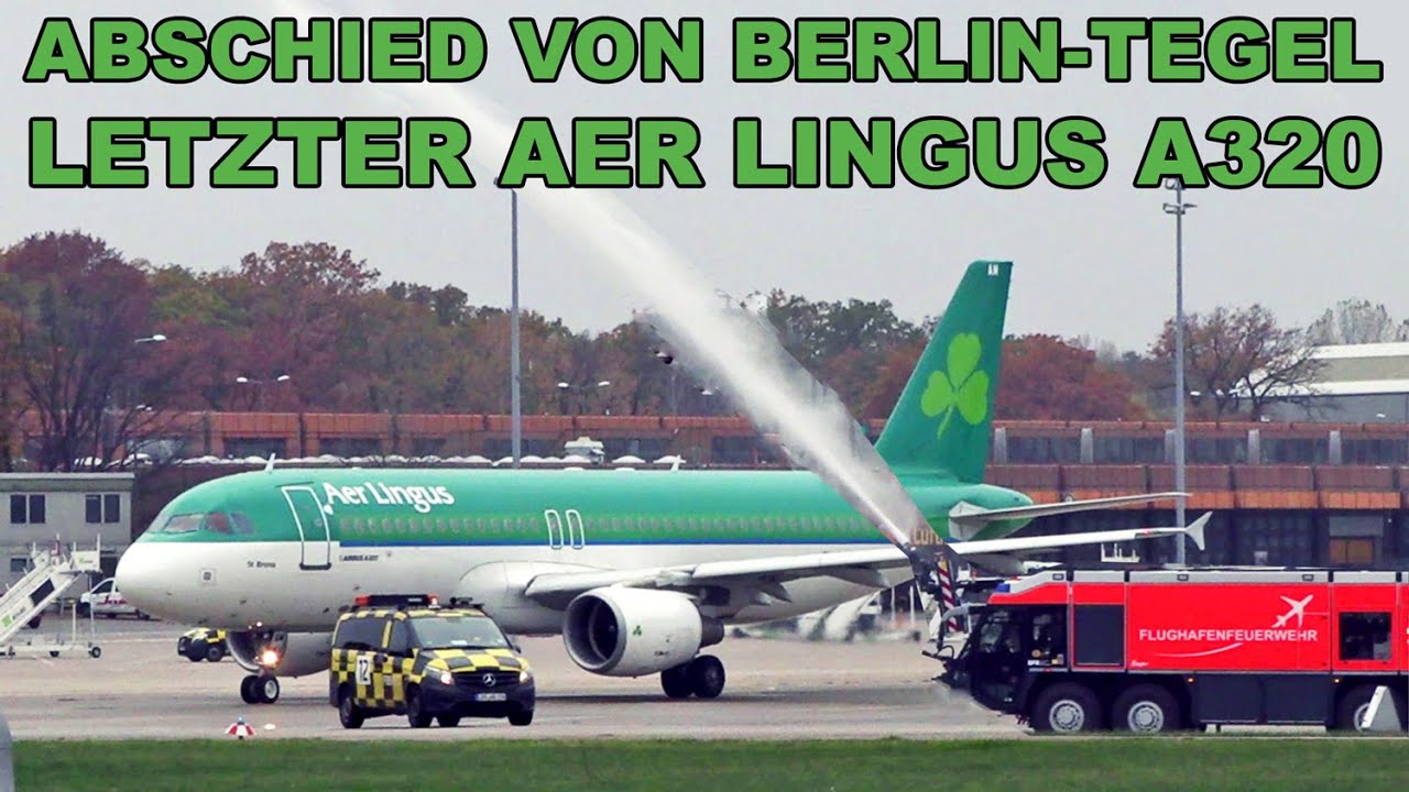 ABSCHIED VON BERLIN-TEGEL  - LETZTER AER LINGUS A320 EI-DAM IN TXL 07.11.2020