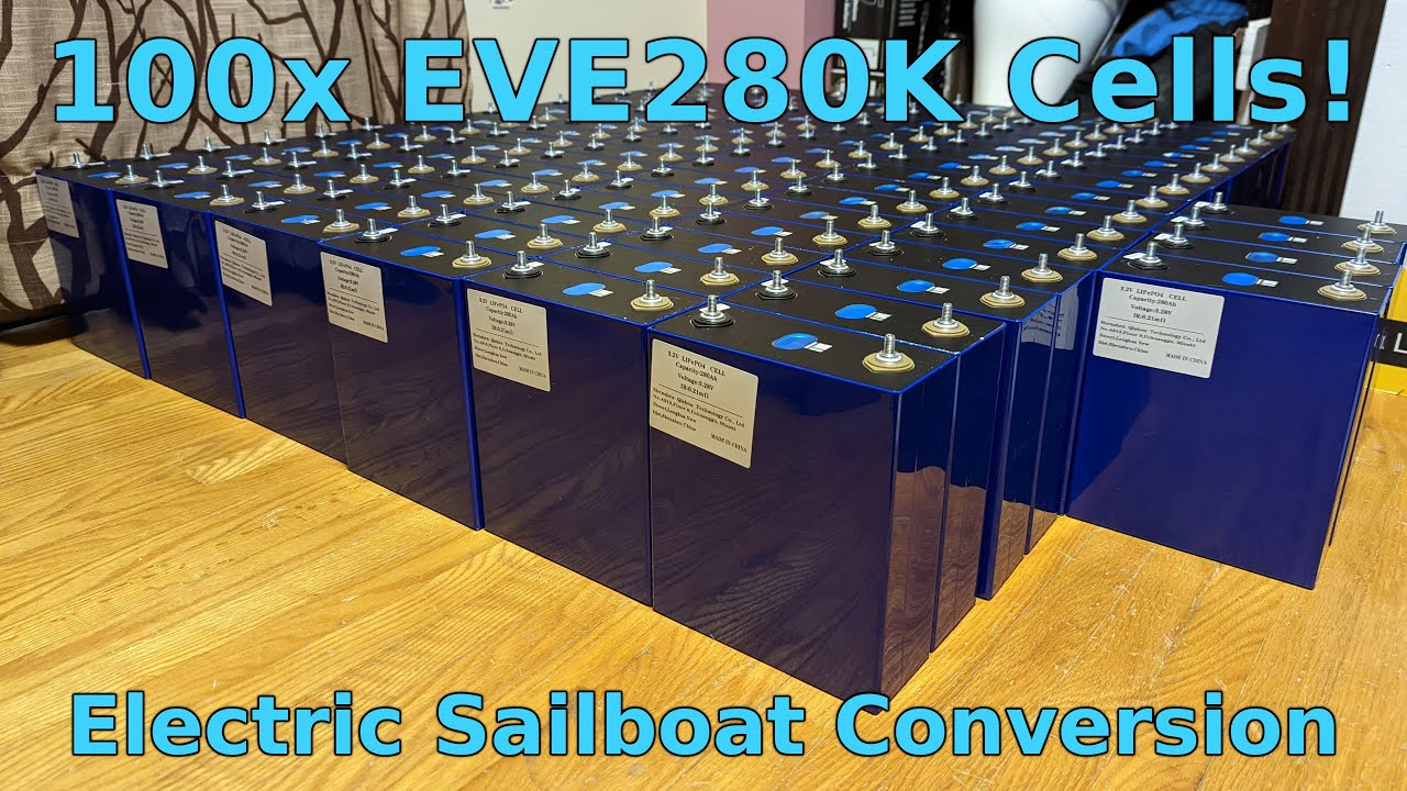 100x EVE280K Cells - Electric Sailboat Battery Build (Ep. 33)
