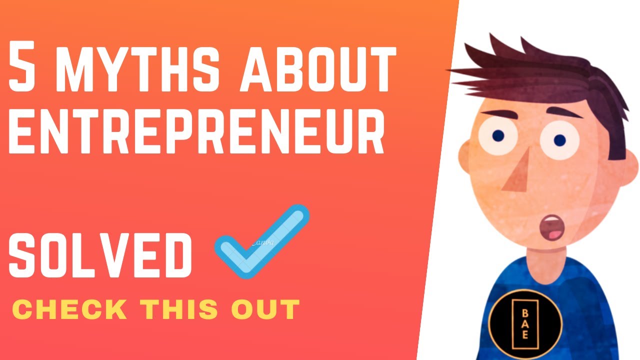The 5 Most Common Myths About Entrepreneurs