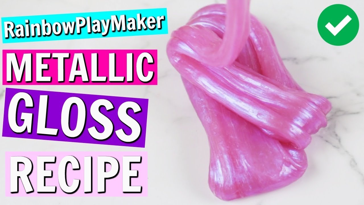RAINBOWPLAYMAKER METALLIC GLOSS SLIME RECIPE EXPOSED!