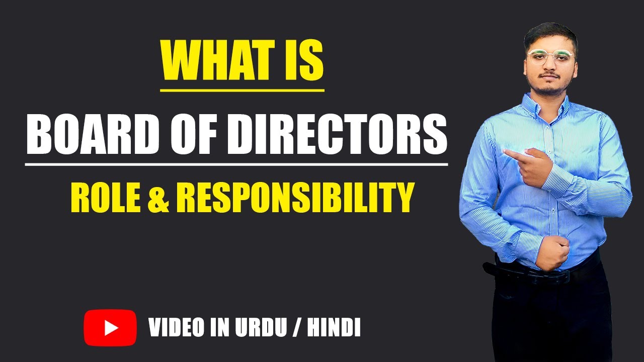 What is Board of Directors? Role & Responsibilities Board of Directors - Urdu / Hindi