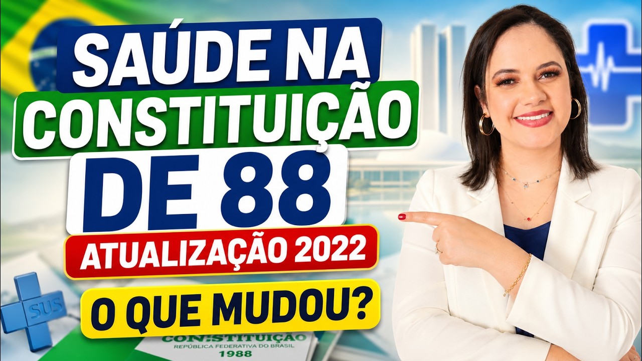 SUS: Saúde na Constituição Federal de 1988 (Atualização 2022) - O que mudou?