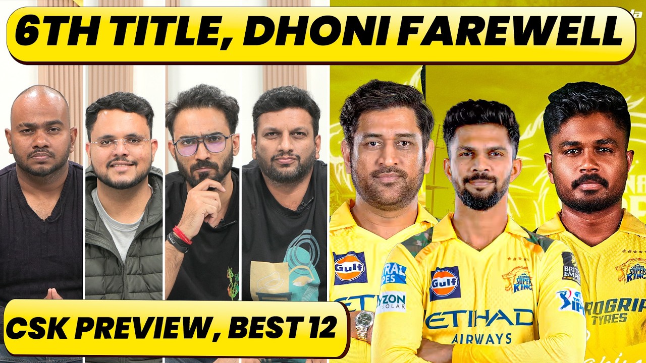 🔴CSK SQUAD ANALYSIS: SANJU IN LEADERSHIP. THE MS DHONI DEBATE, NO 6TH BOWLER & 6TH TITLE.