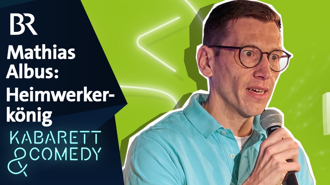 Mathias Albus, der Heimwerkerkönig | BAYERN 3 Comedy Stage | BR Kabarett & Comedy