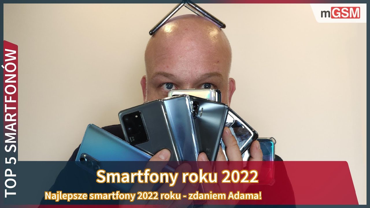 Najlepsze smartfony 2022 roku - TOP 5 smartfon&oacute;w 2022