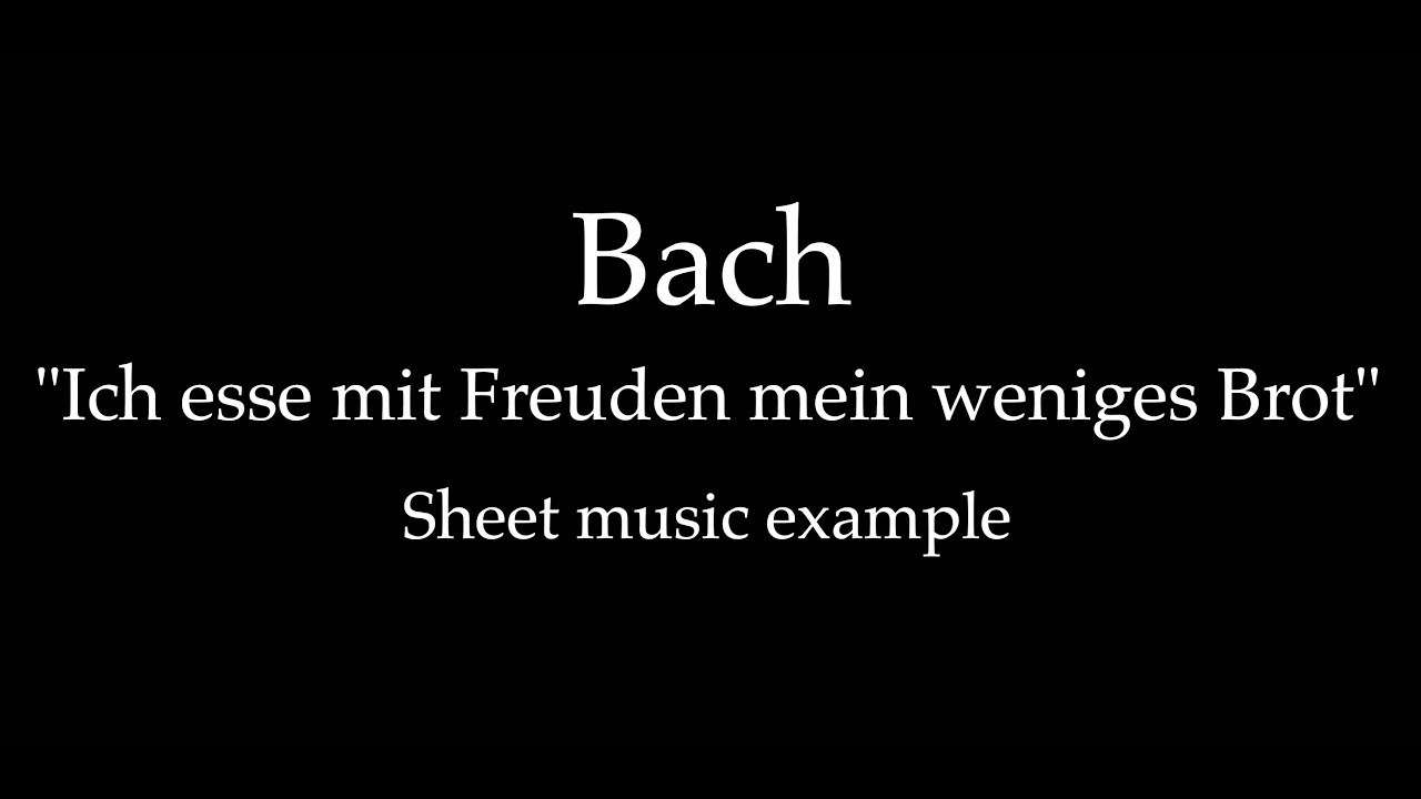 J. S. Bach, Ich esse mit Freuden mein weniges Brot - Sheet music example