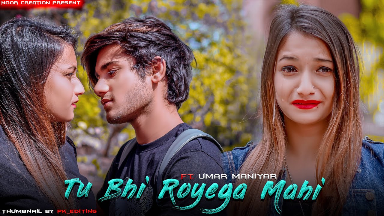 Tu Bhi Royega - Umar Maniyar & Alpa Pingle | Uncompleted Love Story | Noor Creation