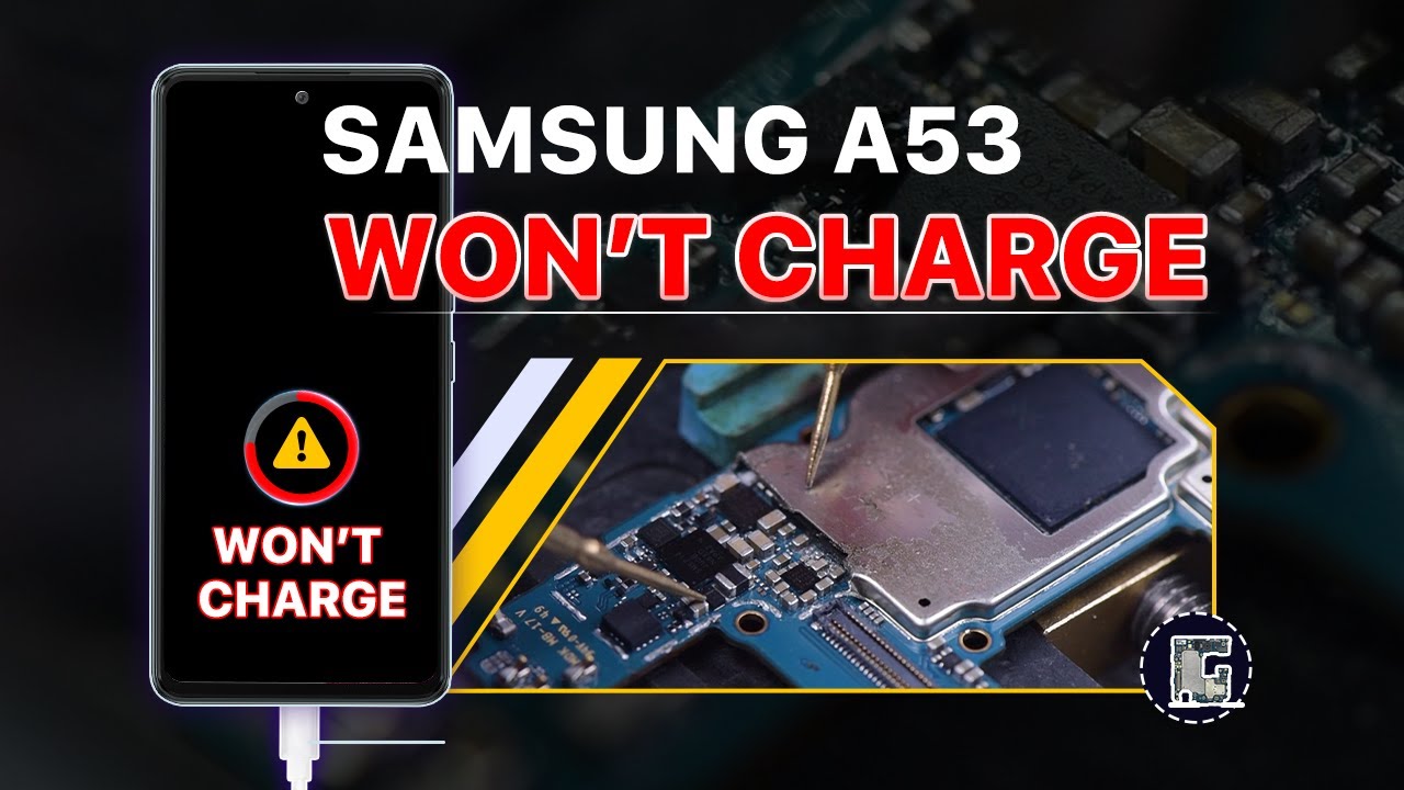 How to Fix Samsung Galaxy A53 Won’t Charge