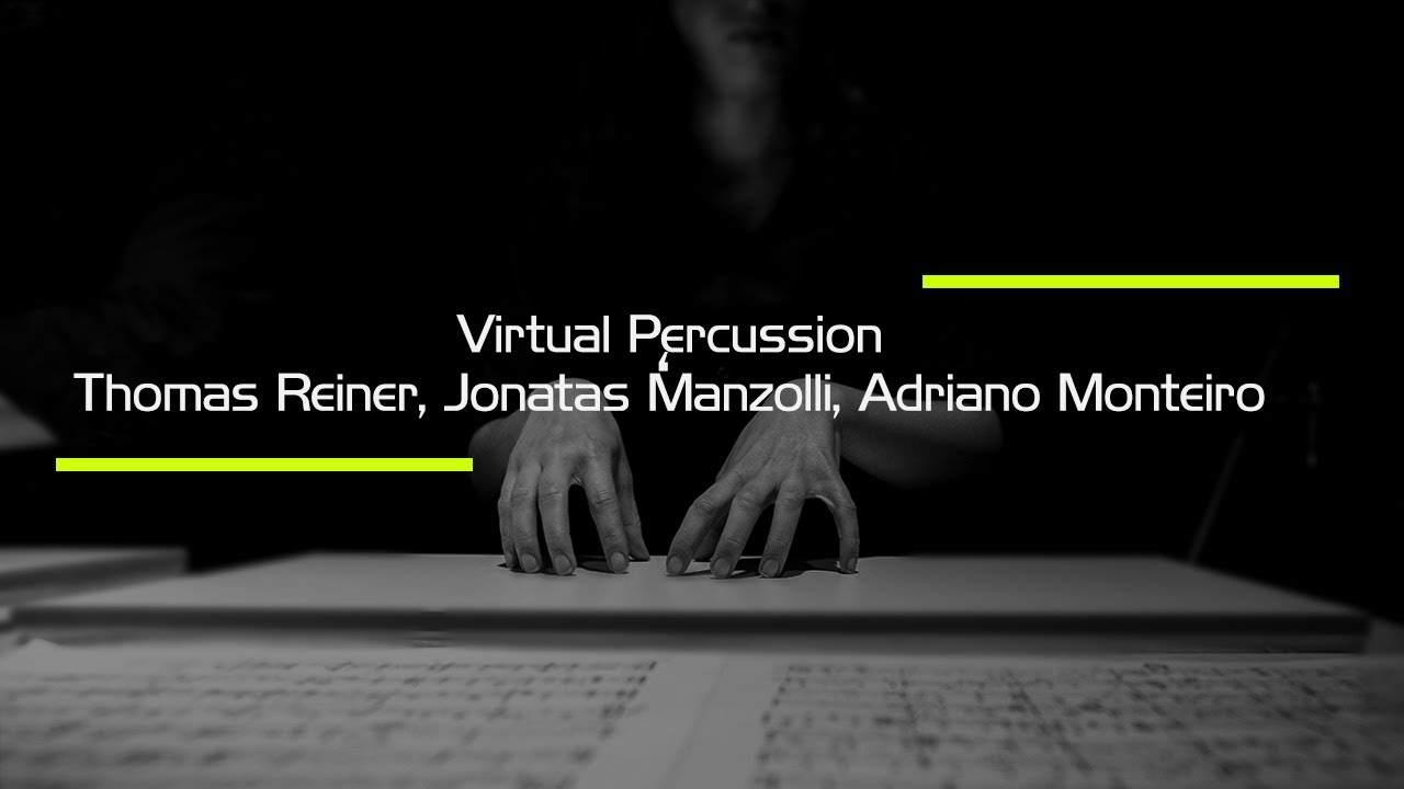 Thomas Reiner, Jonatas Manzolli, Adriano Monteiro, Virtual Percussion
