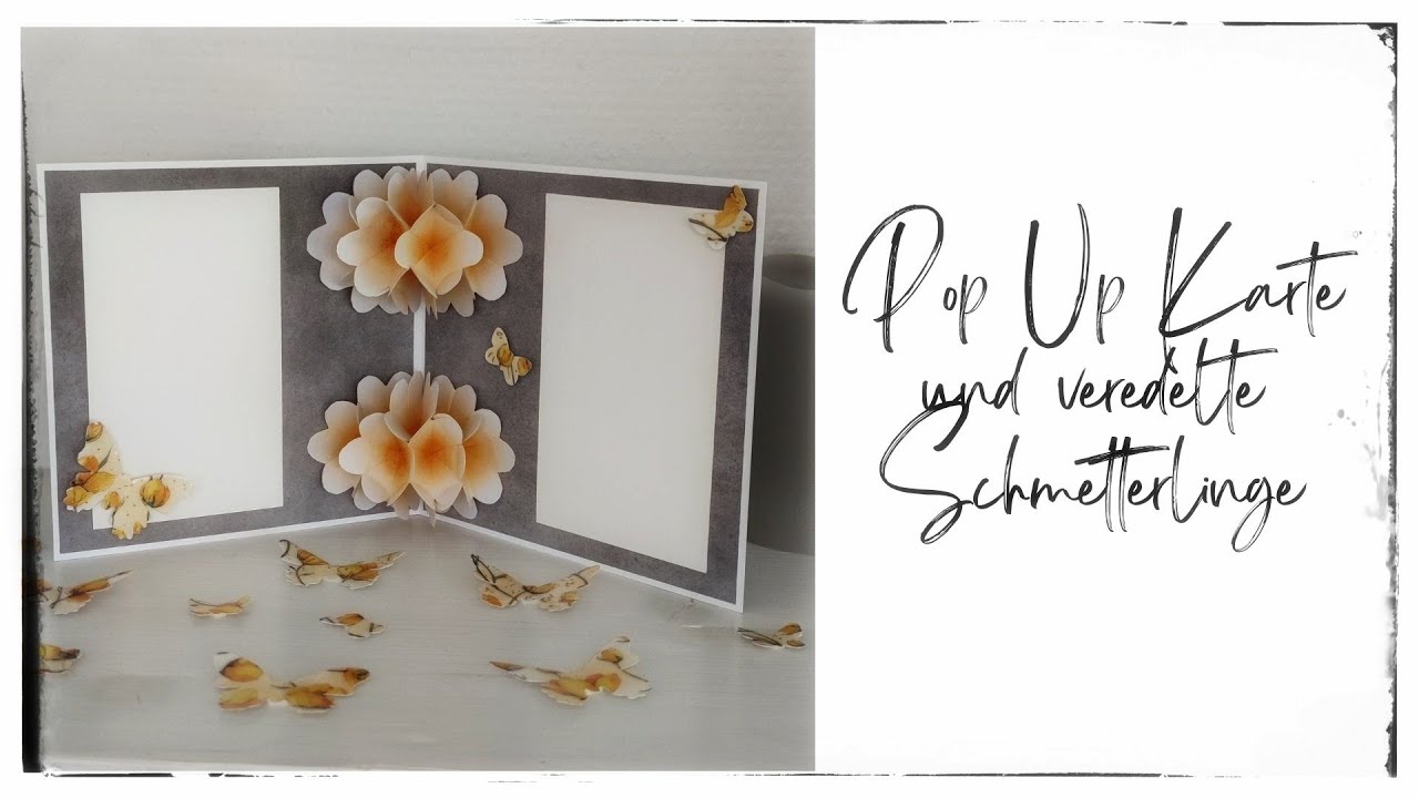 255. Video/ Pop Up Karte und veredelte Schmetterlinge | DIY