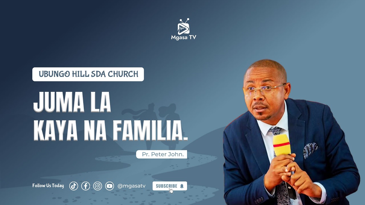 🔴#LIVE: JUMA LA KAYA NA FAMILIA || PR. PETER JOHN || UBUNGO HILL SDA CHURCH || SIKU YA TATU