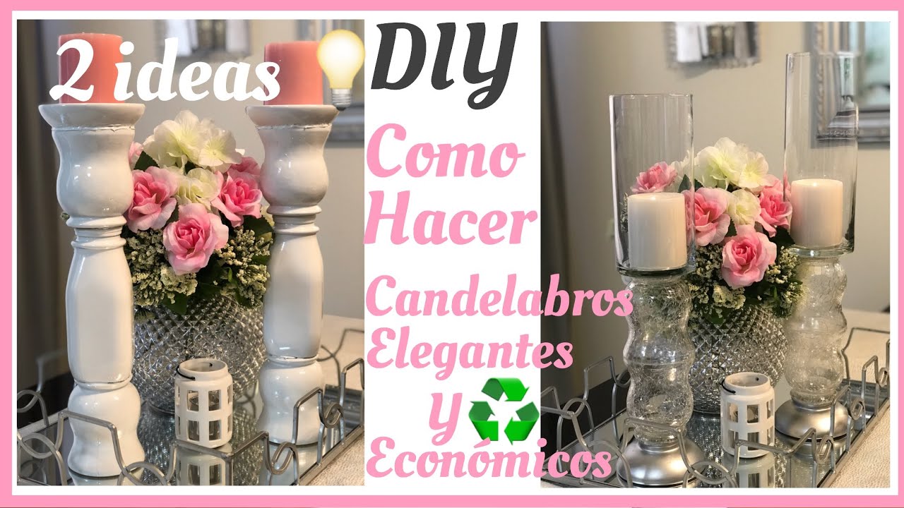 DIY candelabros elegantes/ ideas para decorar el hogar reciclando