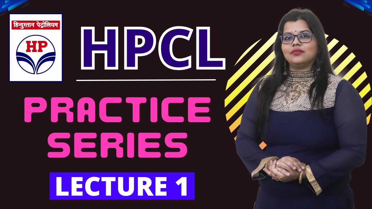 HPCL -ENGINEERS Exam || Practice Series || Lecture 1