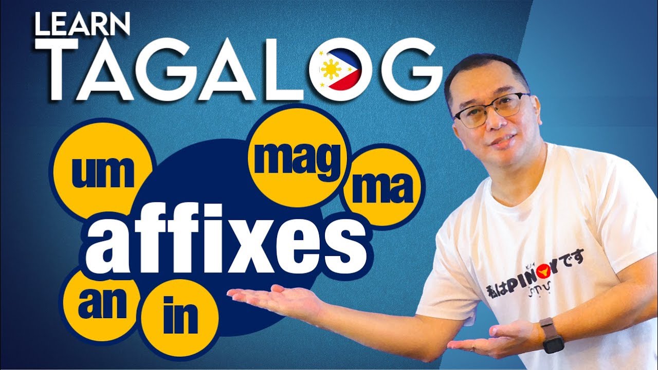 Finally&hellip; Tagalog Makes Sense! AFFIXES Explained (E199)