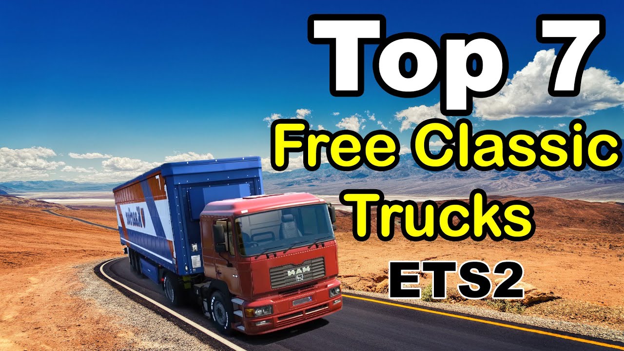 Reviving the Past: Classic Truck Mods in Euro Truck Simulator 2