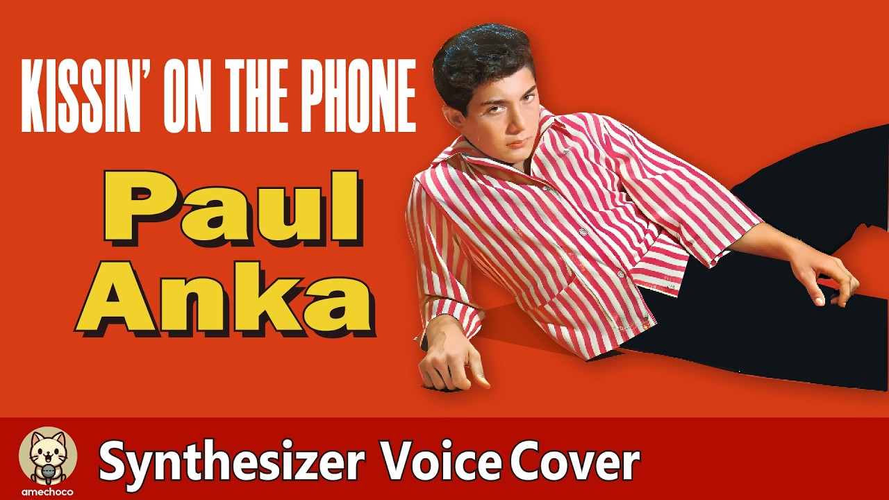 Kissin' On The Phone - Paul Anka | SynthV [電話でキッス]