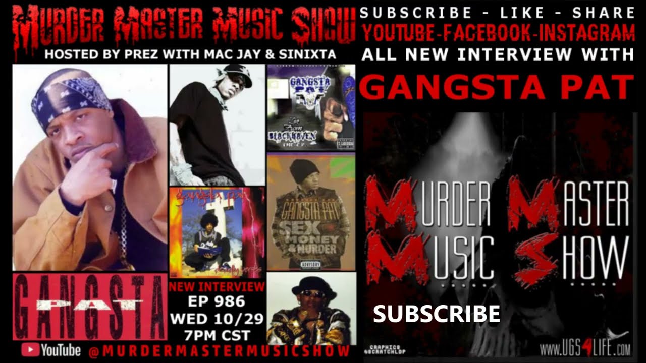 Murder Master Music Show EP 986   GANGSTA PAT   FULL INTERVIEW