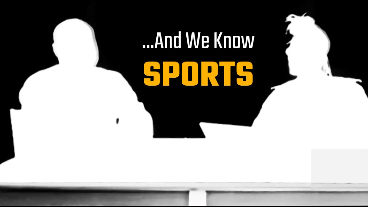 ...And We Know Sports Season FIF Episode 1
