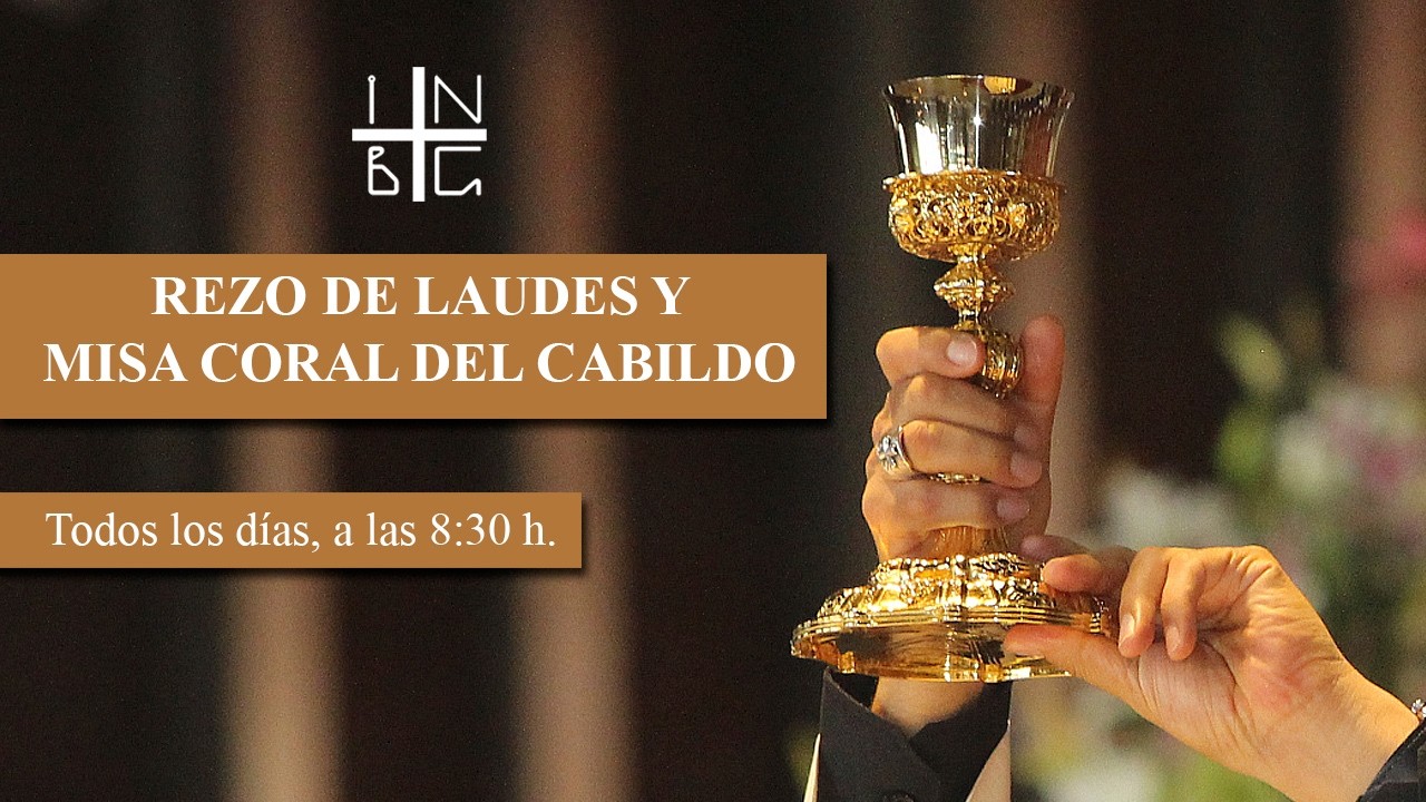 Rezo de Laudes y Misa Coral de Cabildo, 17 de febrero de 2026, 8:30 h.